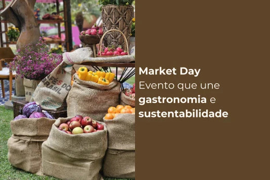 Market Day – Evento que une gastronomia e sustentabilidade